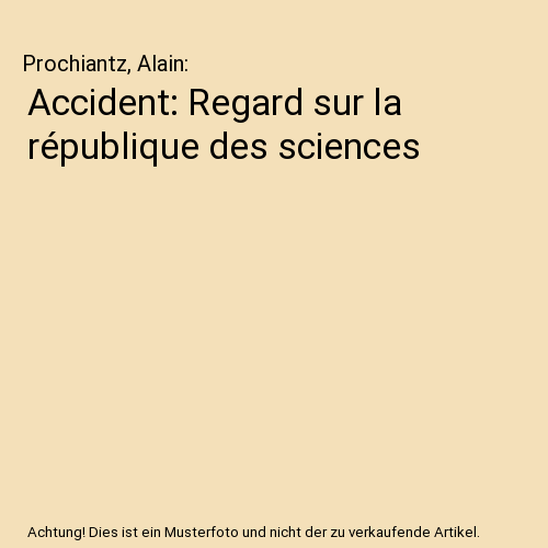 Accident: Regard sur la république des sciences