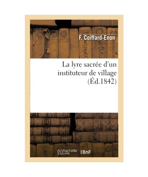 La lyre sacrée d'un instituteur de village