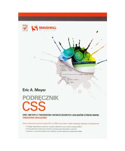 Podrecznik CSS Eric Meyer o tworzeniu nowoczesnych ukladów stron WWW. Smashing Magazine