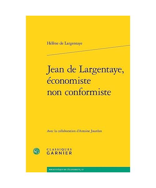 Jean De Largentaye, Economiste Non Conformiste (Problematiques de traduction, 31, Band 31)