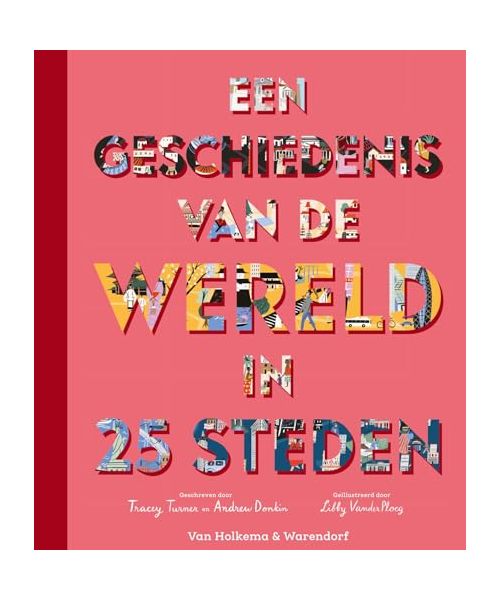 Een geschiedenis van de wereld in 25 steden