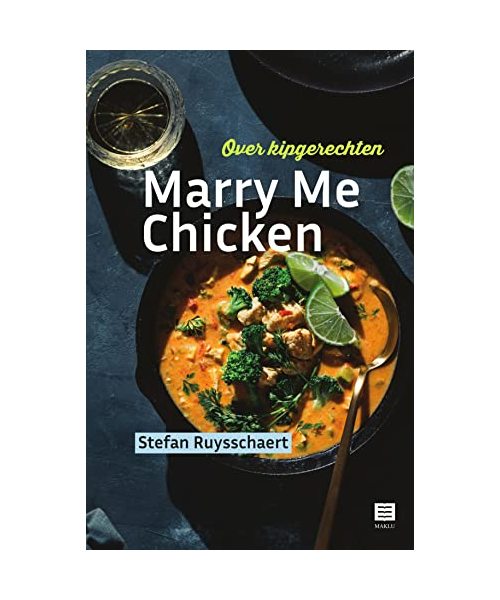 Marry me chicken: over kipgerechten