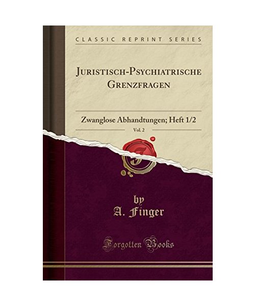 Juristisch-Psychiatrische Grenzfragen, Vol. 2