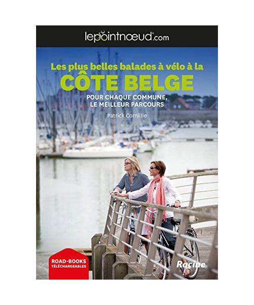 LePointNoeud Les plus belles balades à vélo à la Côte belge: Pour chaque commune, le meilleur parcours