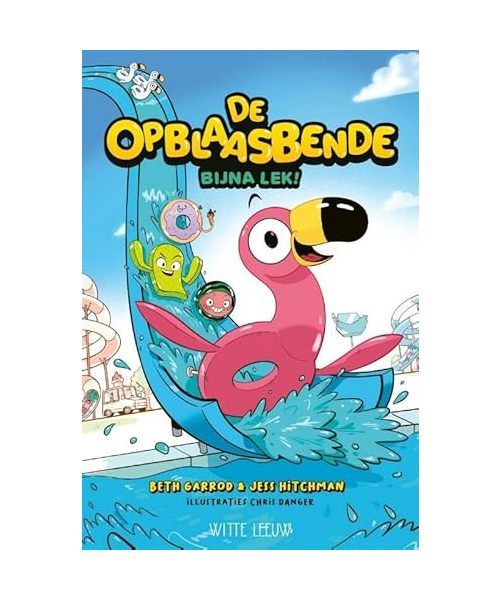 Bijna lek!: Spetterende graphic novel over opblaasfiguren (De opblaasbende)