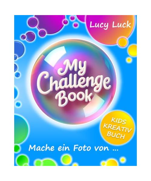MY CHALLENGE BOOK: Mache ein Foto von ...