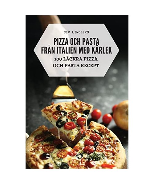 Pizza Och Pasta Från Italien Med Kärlek
