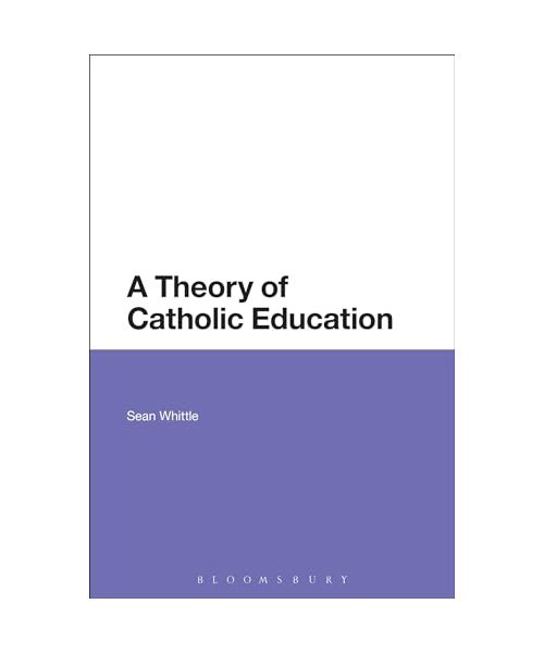 A Theory of Catholic Education