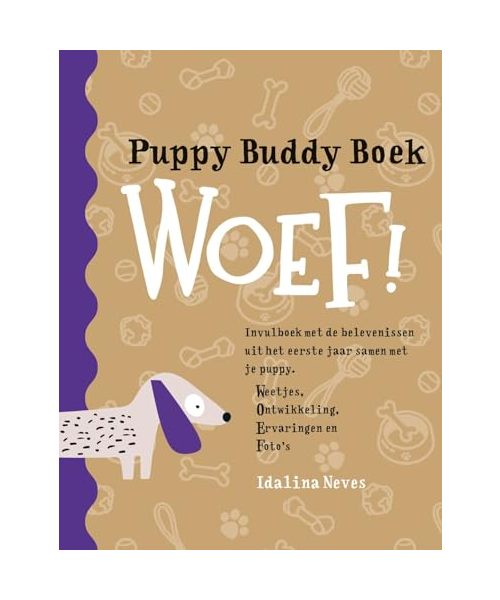 Puppy Buddy Boek WOEF!: Invulboek met de belevenissen uit het eerste jaar samen met je puppy.