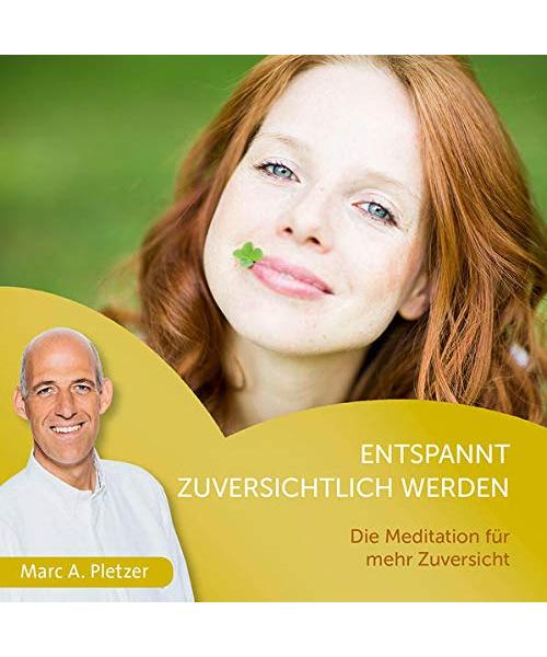 Entspannt zuversichtlich werden