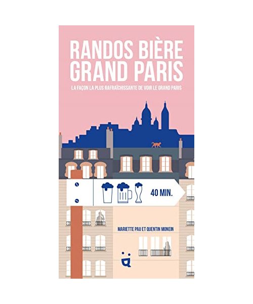Randos biere grand paris: La façon la plus rafraîchissante de voir le Grand Paris
