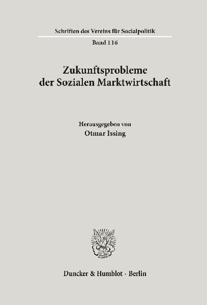 Zukunftsprobleme der Sozialen Marktwirtschaft.