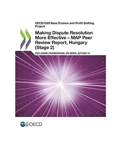 Making Dispute Resolution More Effective - MAP Peer Review Report, Hungary (Stage 2)