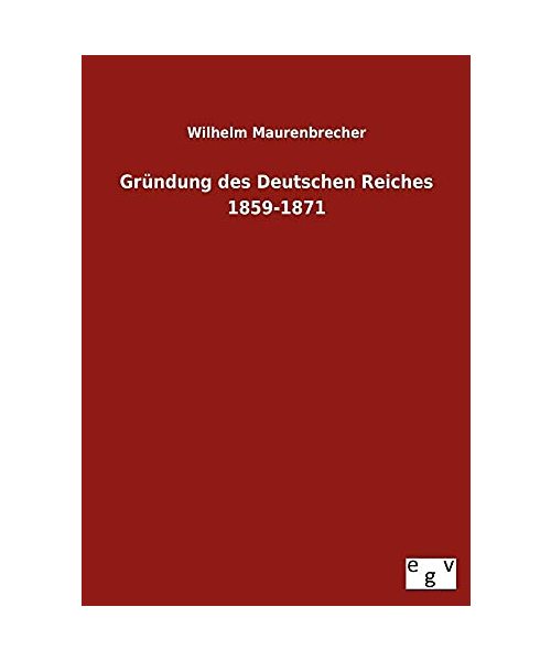 Gründung des Deutschen Reiches 1859-1871