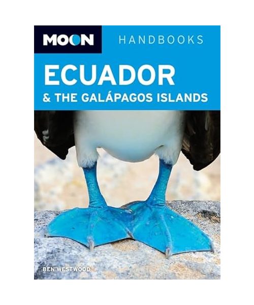 Moon Handbooks Ecuador  the Galapagos Islands