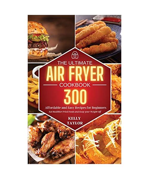 The Ultimate Air Fryer Cookbook