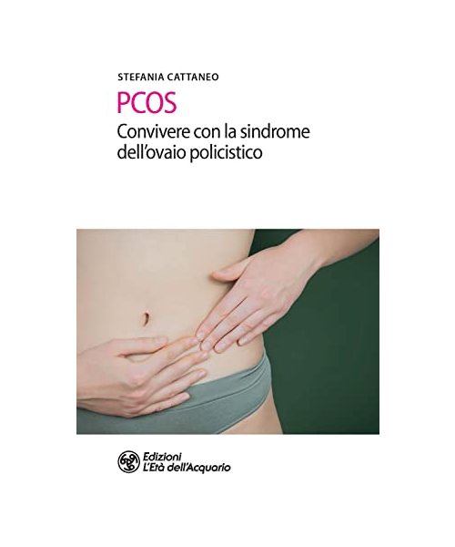 PCOS. Convivere con la sindrome dell'ovaio policistico