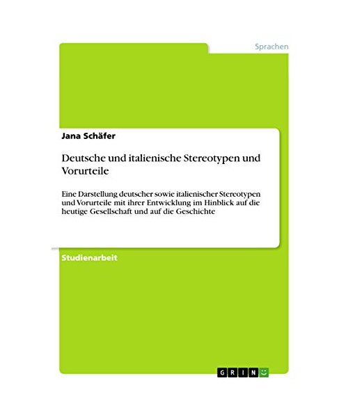 Deutsche und italienische Stereotypen und Vorurteile