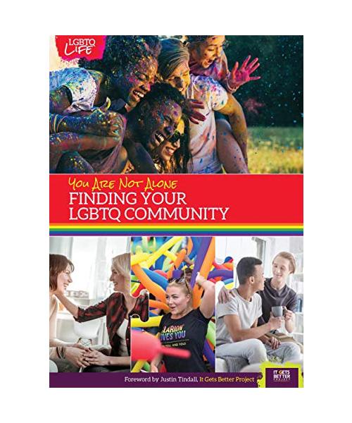 You Are Not Alone: Finding Your Lgbtq Community