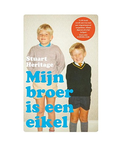 Mijn broer is een eikel