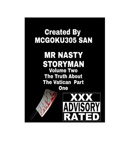 Mr. Nasty Storyman Volume Two The Truth About The Vatican Part One