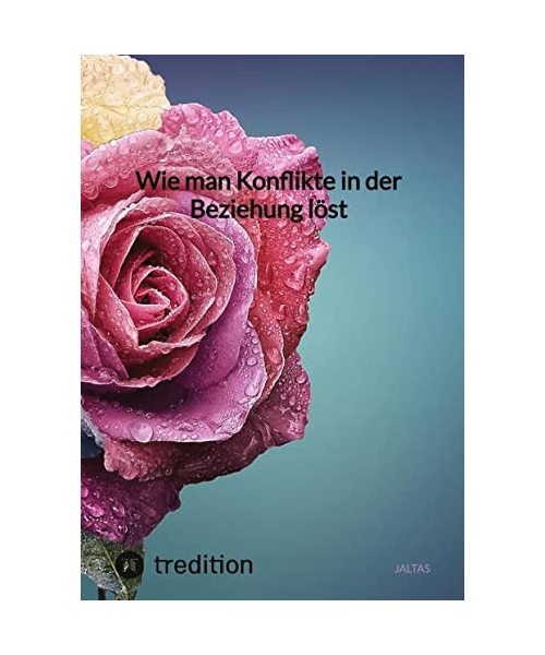 Wie man Konflikte in der Beziehung löst