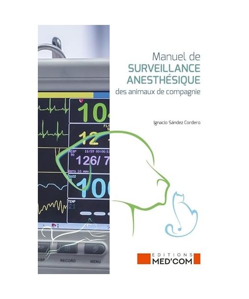 MANUEL DE SURVEILLANCE ANESTHESIQUE DES ANIMAUX DE COMPAGNIE