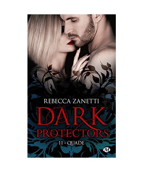Dark Protectors, T11 : Quade