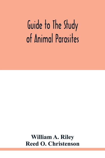 Guide to the study of animal parasites