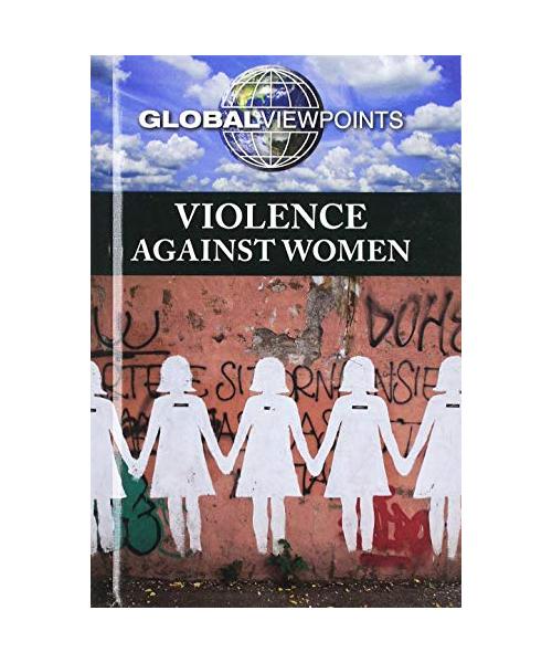 Violence Against Women (Global Viewpoints)