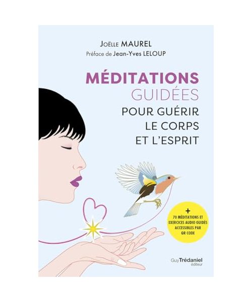 Méditations guidées pour guérir le corps et l'esprit