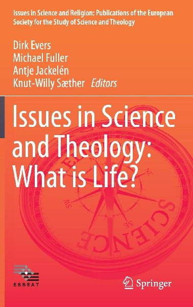 Issues in Science and Theology: What is Life?