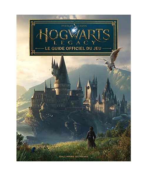 Harry Potter - Hogwarts Legacy - Le Guide Officiel Du Jeu