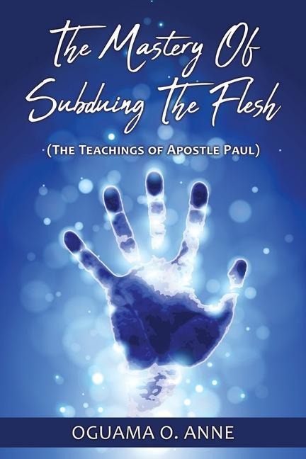 The Mastery of Subduing the Flesh