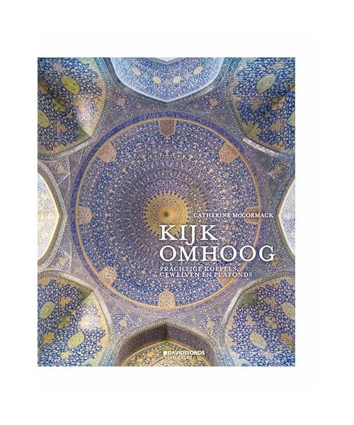 Kijk omhoog: prachtige koepels, gewelven en plafonds