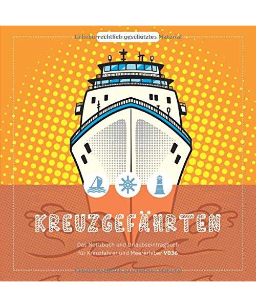 Kreuzgefährten: Das Notizbuch und Urlaubseintragbuch für Kreuzfahrer und Meererleber (V036)