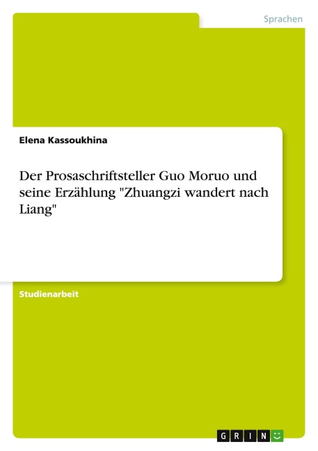Der Prosaschriftsteller Guo Moruo und seine Erzählung "Zhuangzi wandert nach Liang"