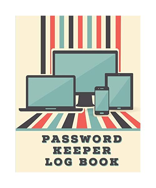 Password Keeper Log Book: Forgotten Passwords Notebook - Different Accounts - Website Log In - Internet - Online Passwords - Easy to Remember -