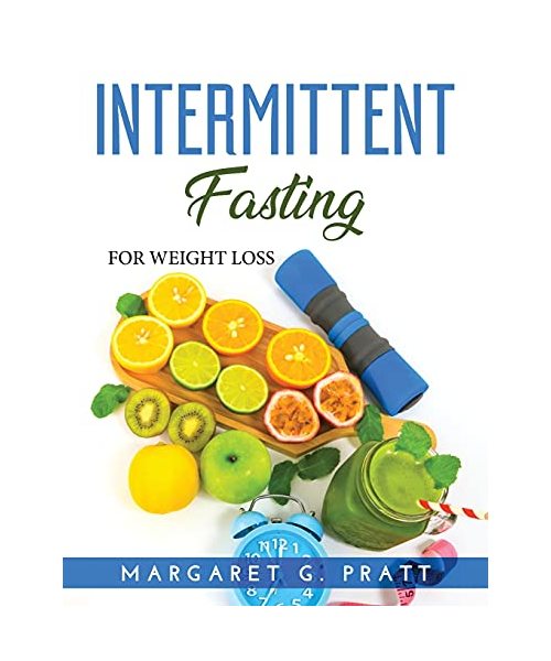 Intermittent Fasting: For Weight Loss