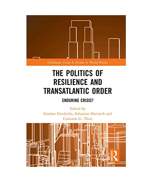 The Politics of Resilience and Transatlantic Order