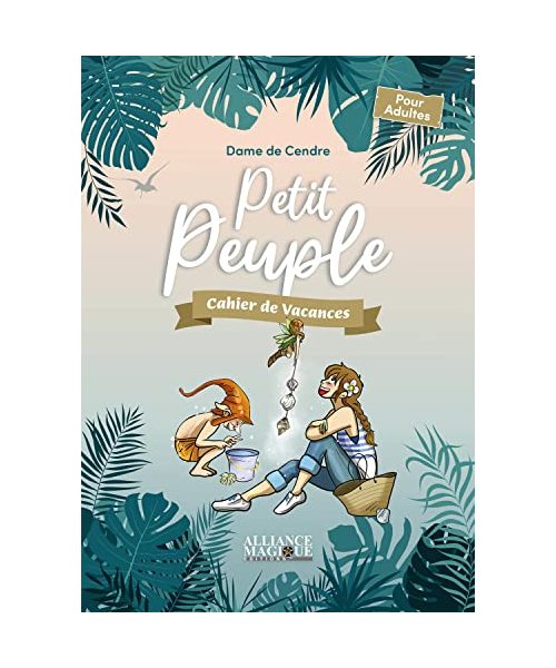 Petit Peuple - Cahier de vacances: Cahier de vacances pour adultes