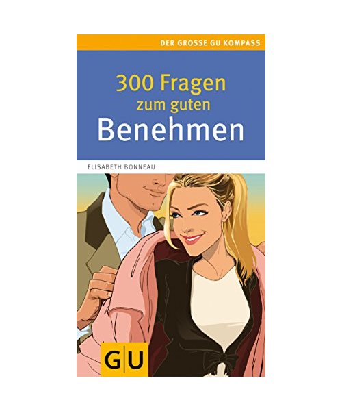 300 Fragen zum guten Benehmen