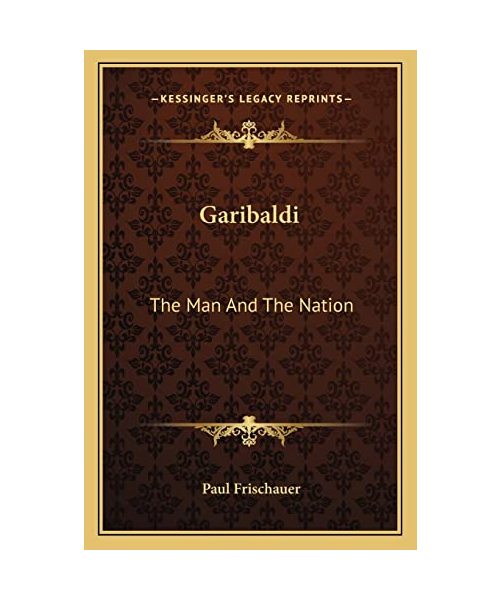 Garibaldi: The Man and the Nation