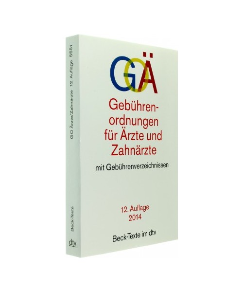 Gebührenordnungen für Ärzte und Zahnärzte ( GOÄ/ GOZ)