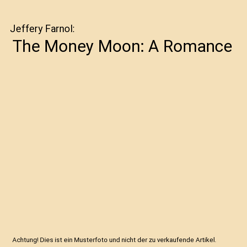 The Money Moon: A Romance