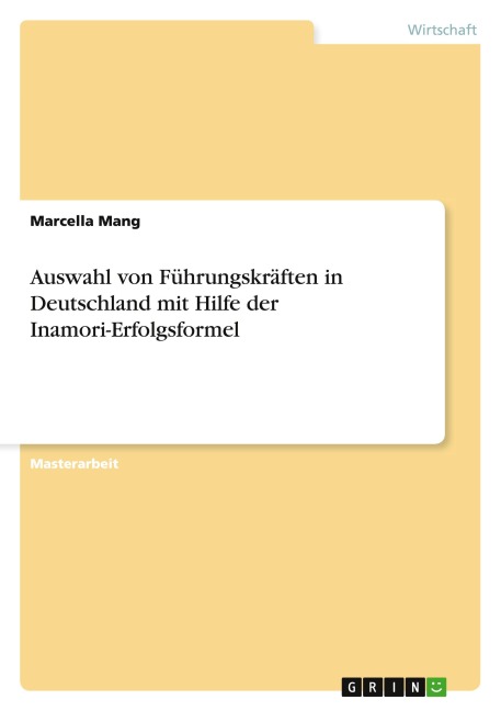 Auswahl von Führungskräften in Deutschland mit Hilfe der Inamori-Erfolgsformel