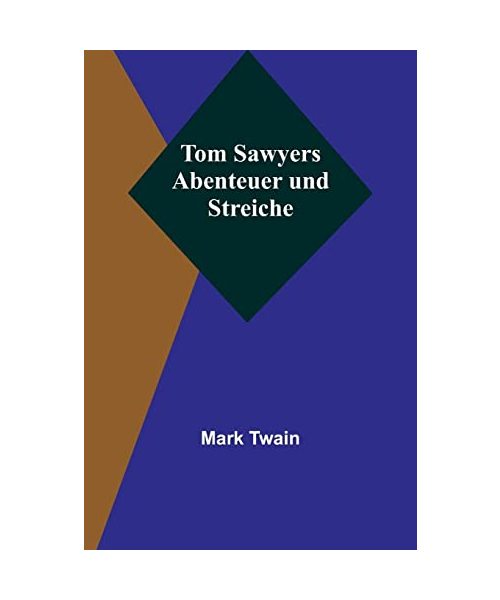 Tom Sawyers Abenteuer und Streiche