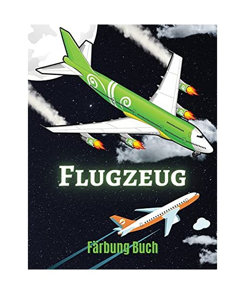 Flugzeug Färbung Buch: 87 Erstaunliche Flugzeuge für Kinder Tolle Flugzeuge für Jungen und Kindergarten mit modernen, luxuriösen, alten und lustigen ... Hubschrauber, Jet, Verkehrsflugzeug und mehr