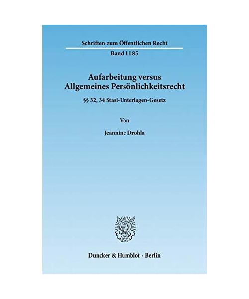 Aufarbeitung versus Allgemeines Persönlichkeitsrecht