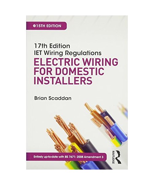 17th Edition IET Wiring Regulations: Electric Wiring for Domestic Installers